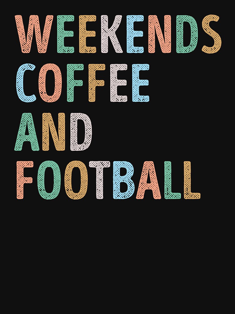 Weekends Coffee and Football Mom by WhistleCloset