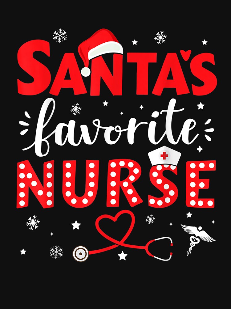 Santa favorite nurse for christmas in hospital T-Shirt by Bobby-Bancel