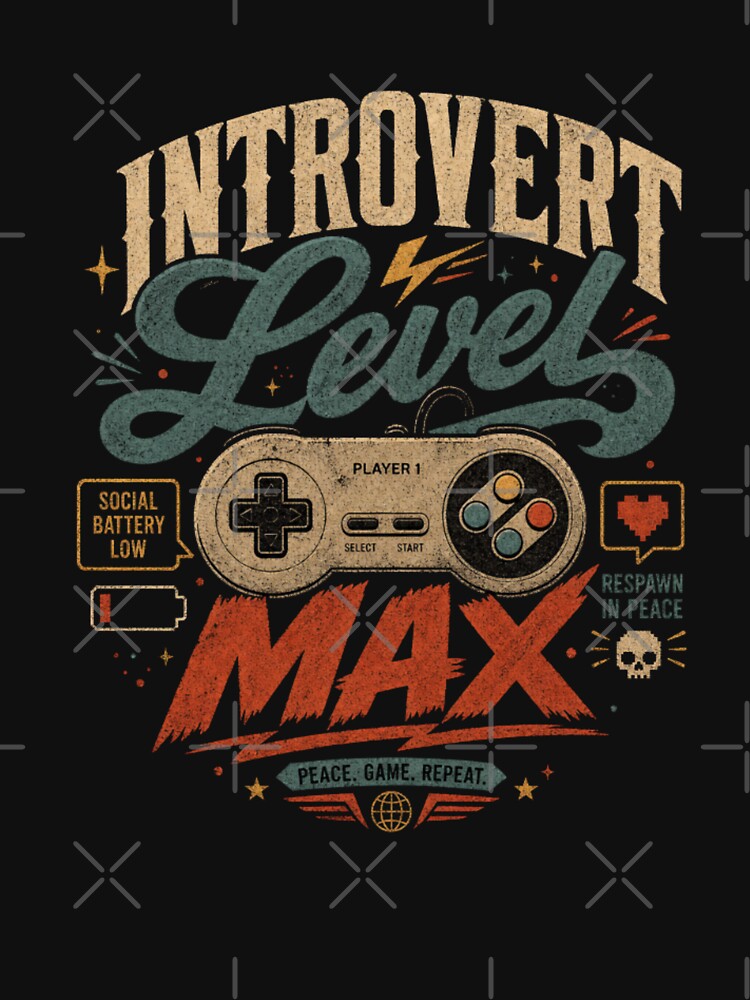 Introvert Level MAX | Funny Gamer Shirt | Social Battery Low Gaming Retro Vintage Gift for Introverts by WeMerch-Art