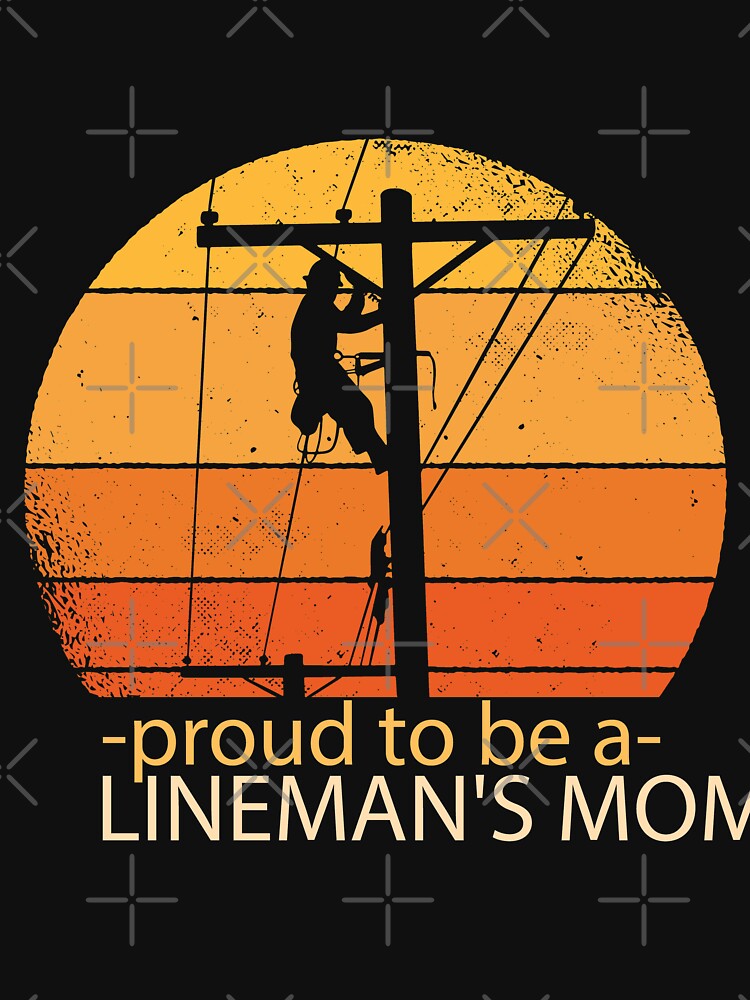 Proud to be a lineman’s mom by TRIBExSPACE