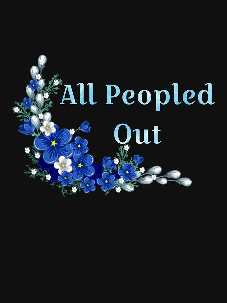 All Peopled Out by Tymber2018