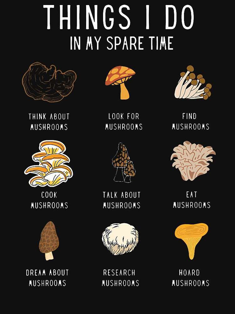 Things I Do In My Spare Time Mushroom Nature Lover by AngelaSandra