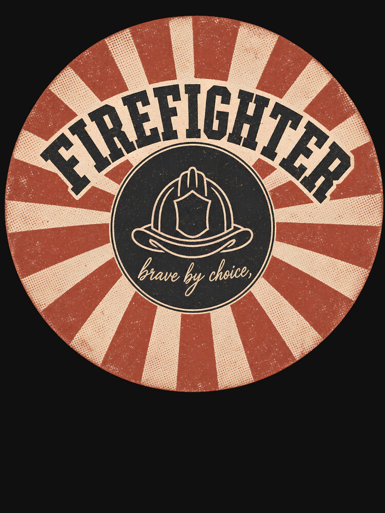 Retro Firefighter Brave By Choice by Proud Threads