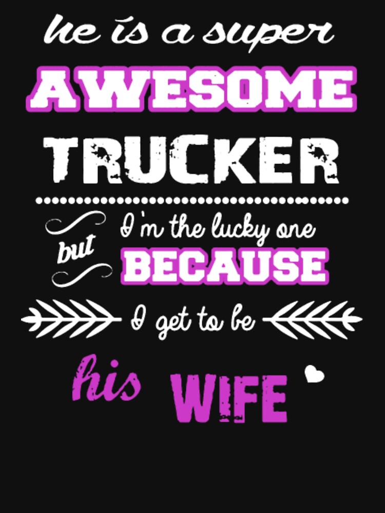 He Is A Super Awesome Trucker by aryagiri