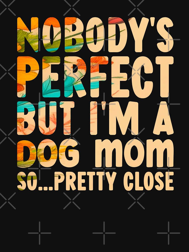 Funny Dog Mom Quotes by PetSafari
