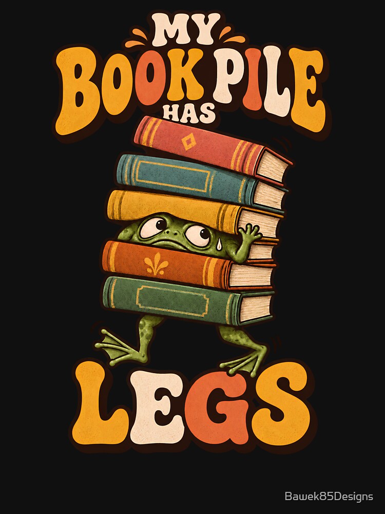 My Book Pile Has Legs – Funny Frog Book Lover by Bawek85Designs