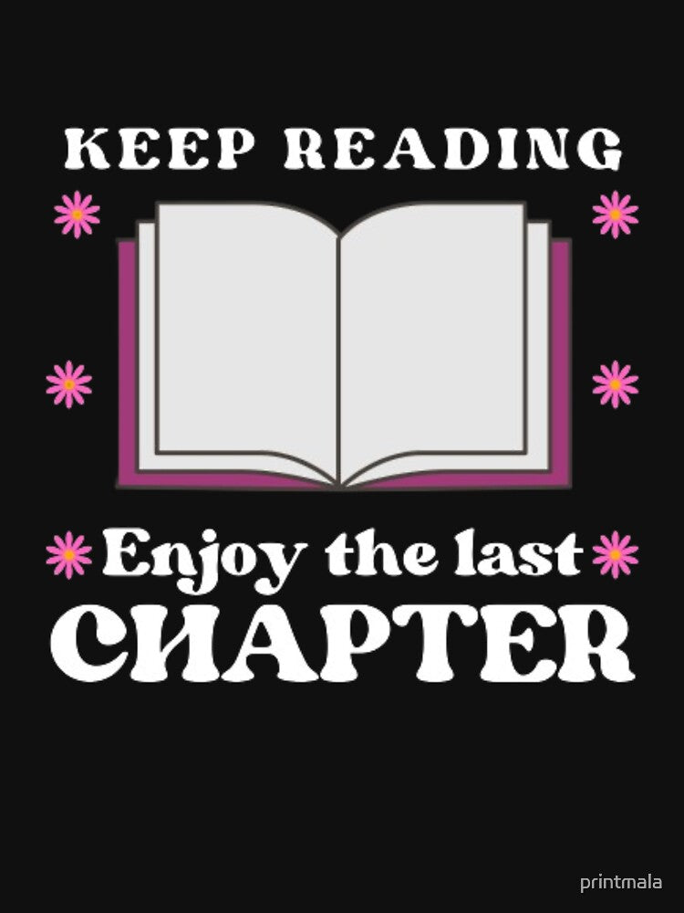 Keep Reading And Enjoy The Last Chapter by printmala
