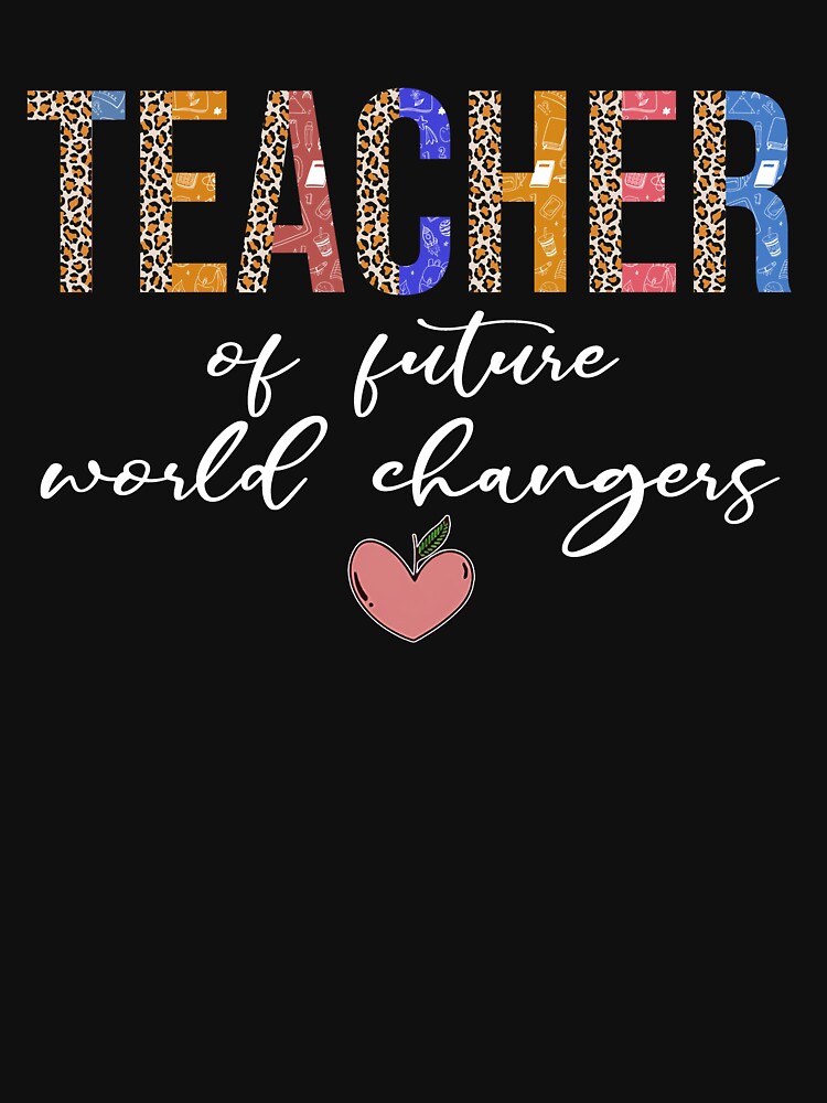 Teacher Of future world changers colorful back to school teacher day retro cute by elizabethdawnn
