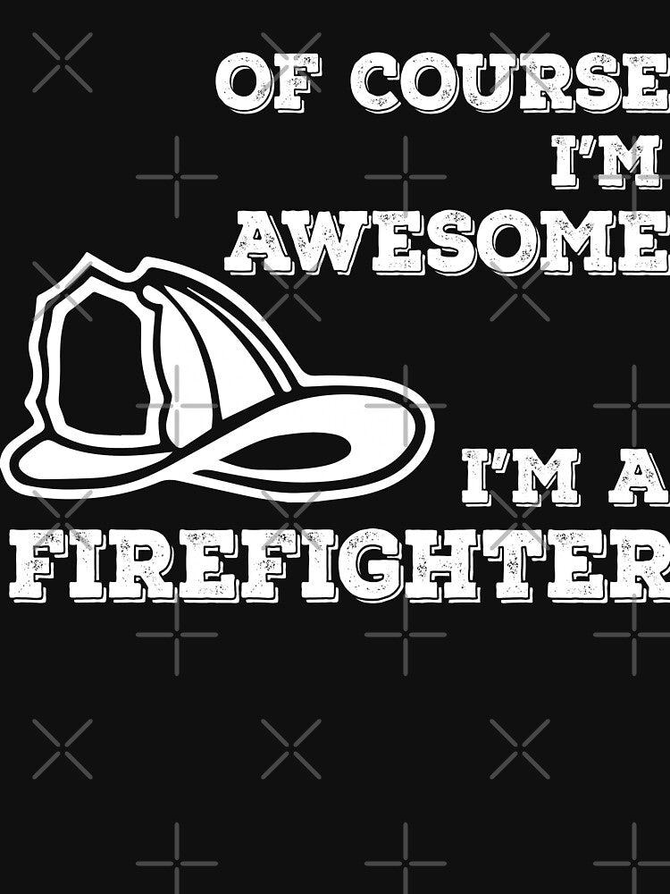 I'm Awesome Firefighter by URBANBOX