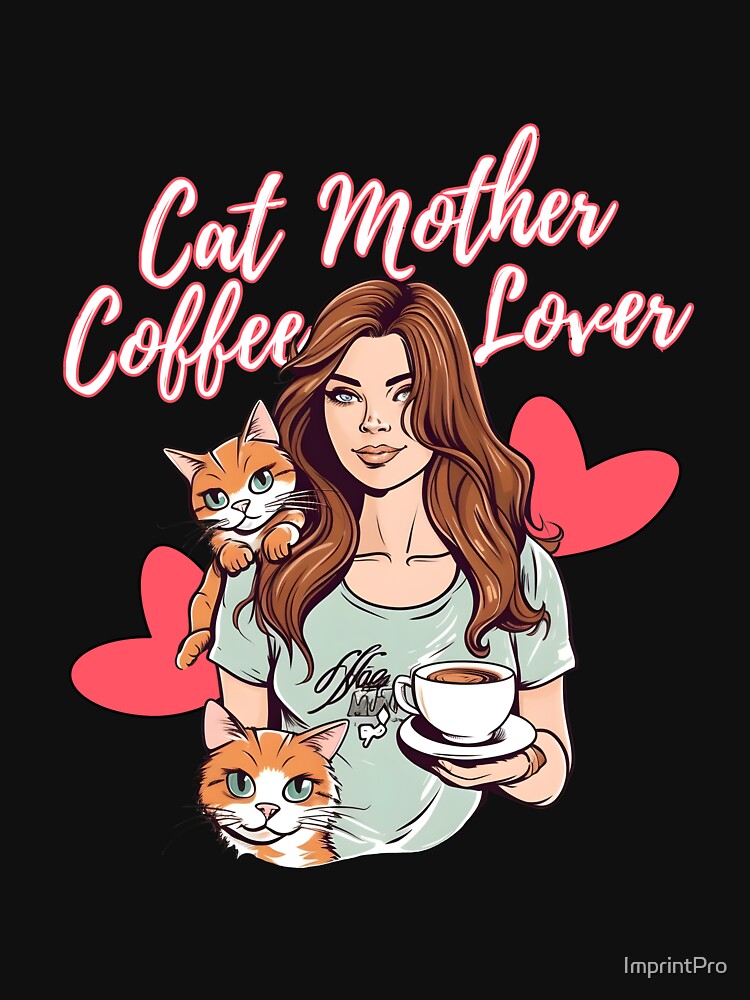 Cat Mother Coffee Lover  #7 by ImprintPro
