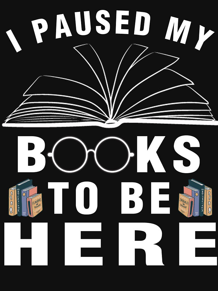 I Paused My Books To Be Here Librarian Reading Book Lovers by Buyeseoshop