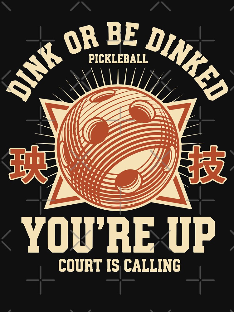 Pickleball funny pickle ball Dink Or Be Dinked by LuminOrb
