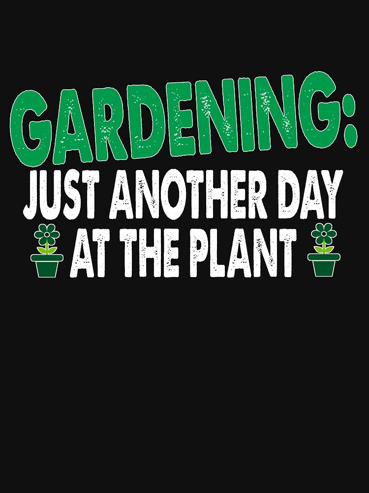 Gardening, Just another day at the plant. by TCCPublishing