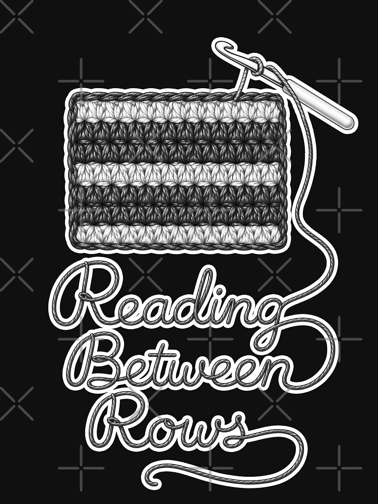 Reading Between Rows | Funny Crochet Pun for Crochet Lovers by AgnieshkaSiwek