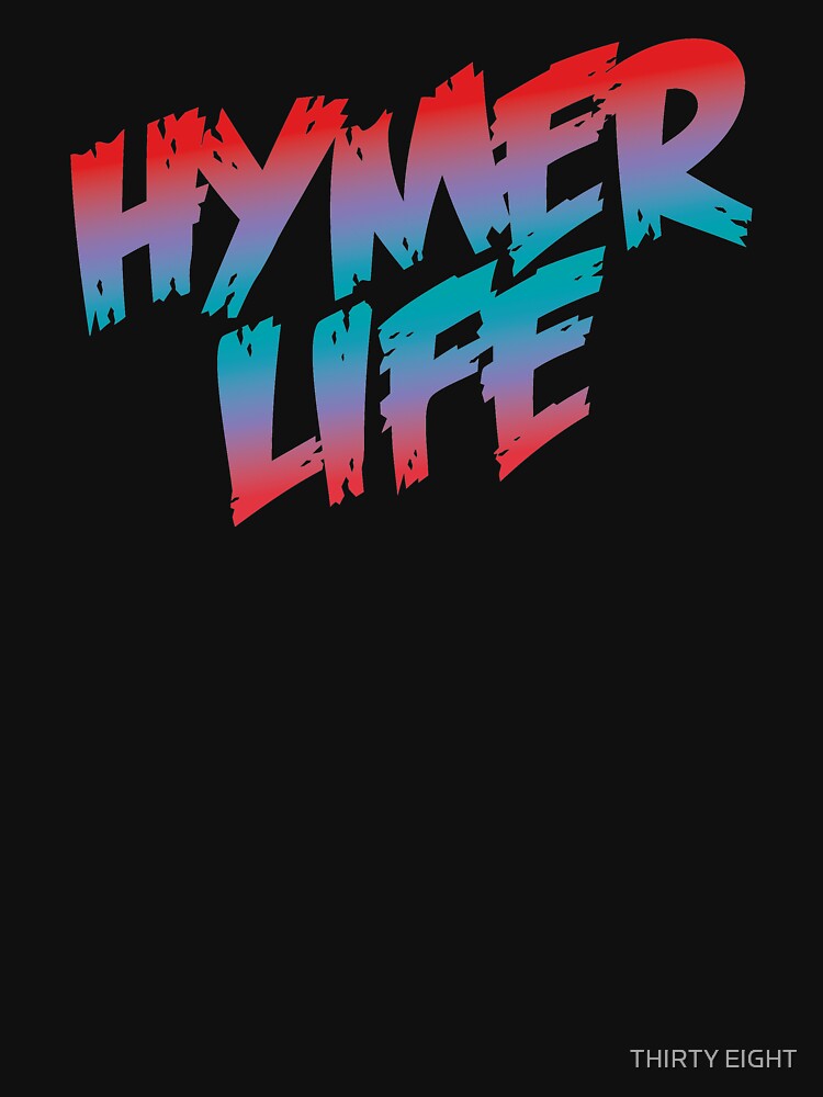 HYMER LIFE by THIRTY EIGHT