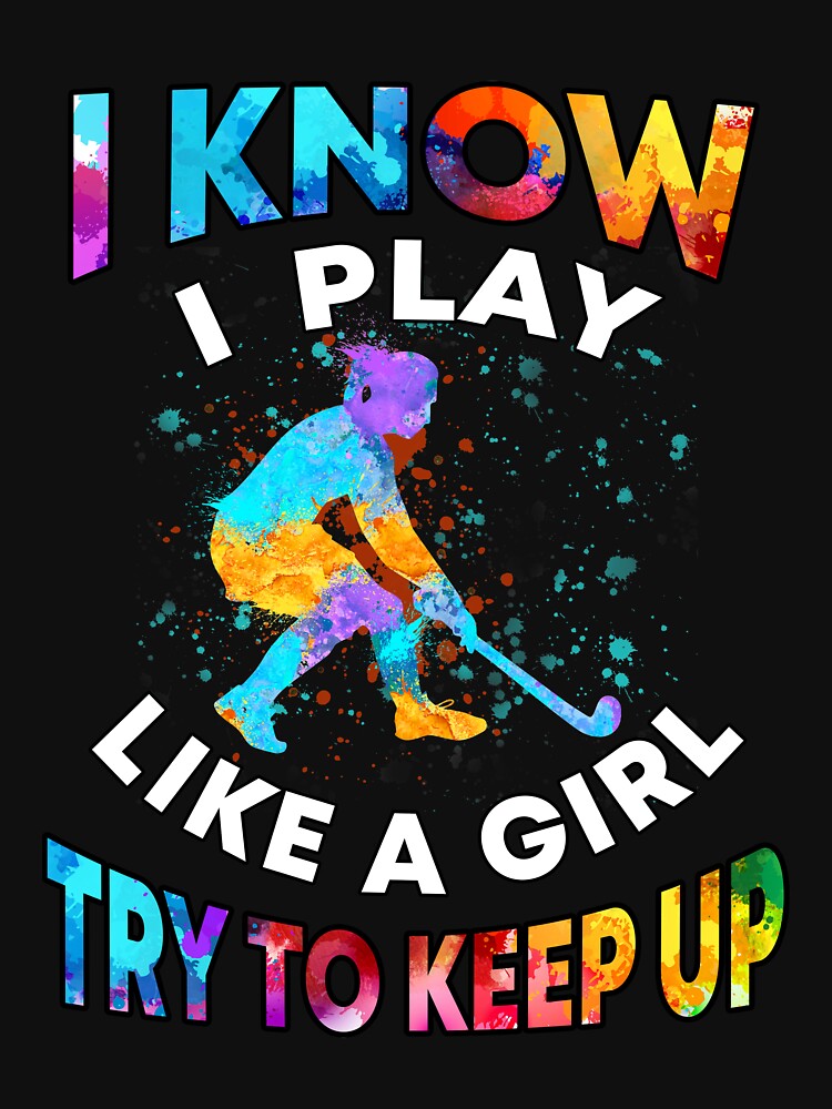 Field Hockey - Like A Girl Art by HauckClothing