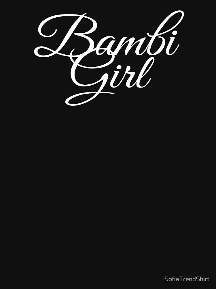 Bambi Gir by SofiaTrendShirt