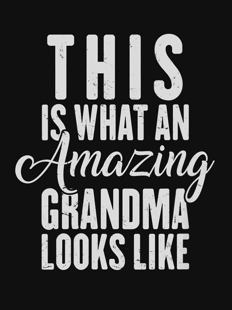 Womens This Is What An Amazing Grandma Looks Like Funny Mothers Day by popeadams