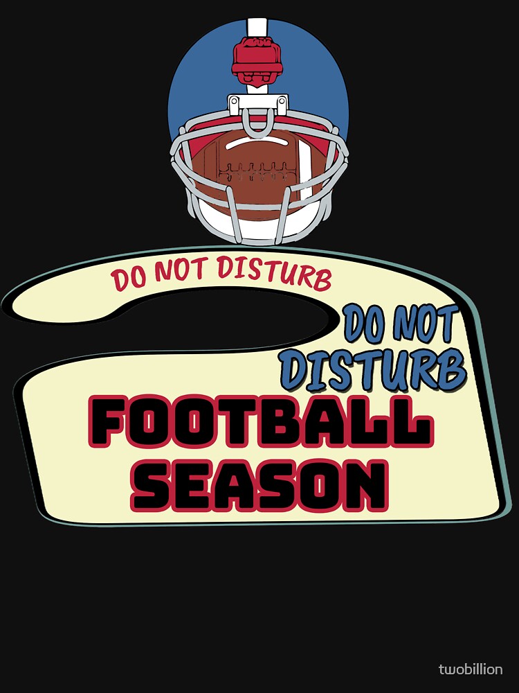 Football season don't disturb door sign helmet and pigskin by twobillion