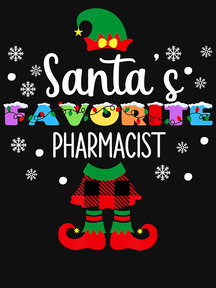 Santa's Favorite Pharmacist Funny Christmas Elf Matching Family by BrandyBare