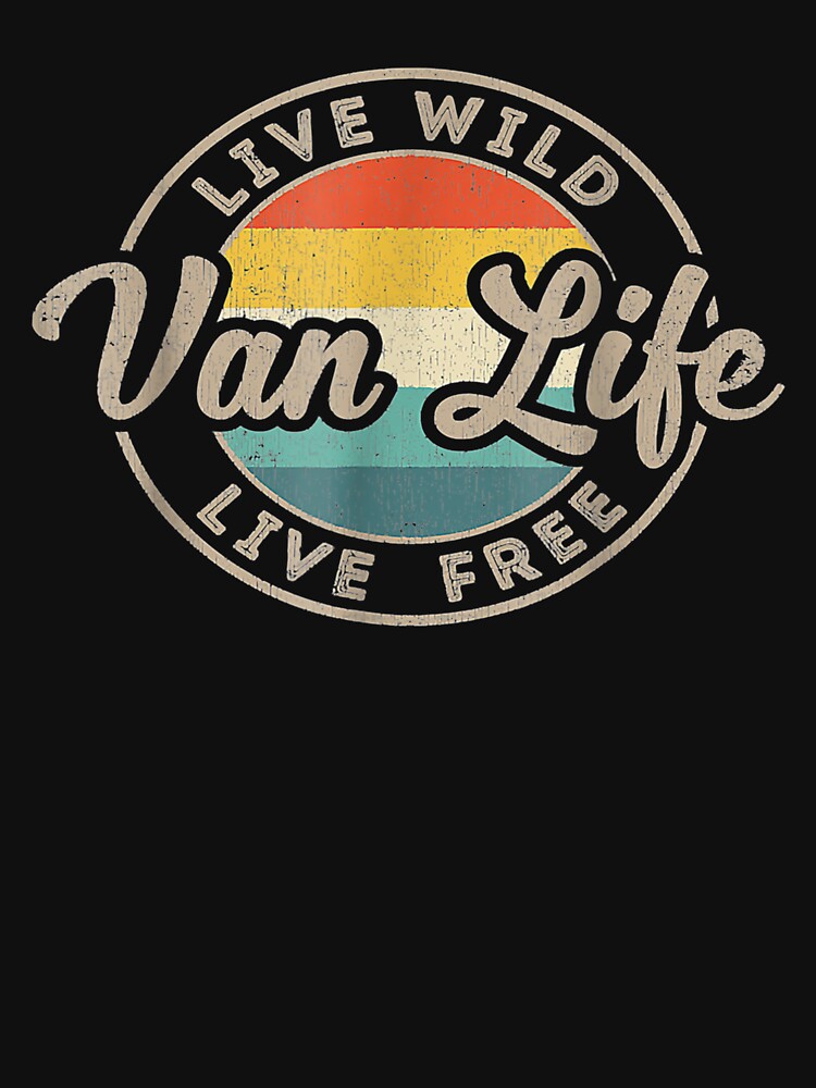 Van Life Clothing Retro Vintage Van Dwellers Vanlife Nomads Gift by dominique235