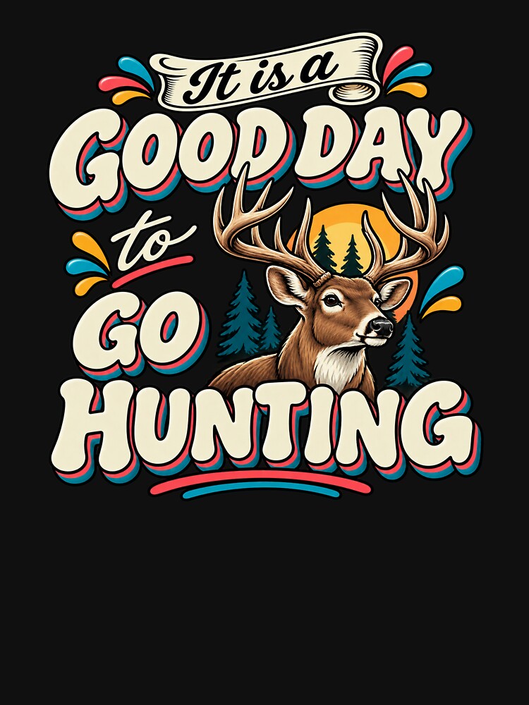 It Is a Good Day to Go Hunting by LST-Desings