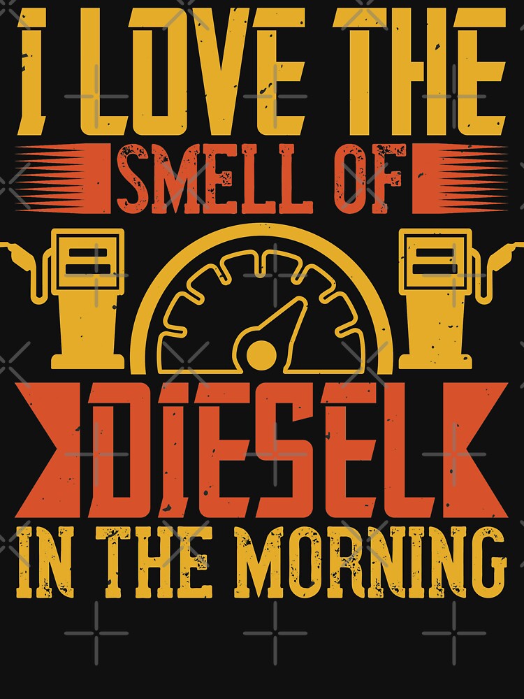 I Love The Smell Of Diesel In The Morning by khampol