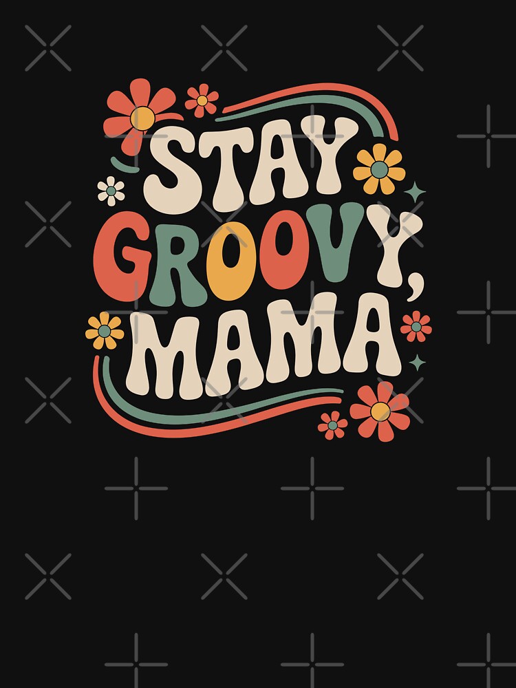 Stay Groovy Mama by theartfulaspie