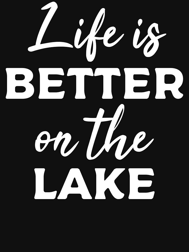 Life Is Better On The Lake - Sailing Yacht - Lake Vacation Lover by Adexyl