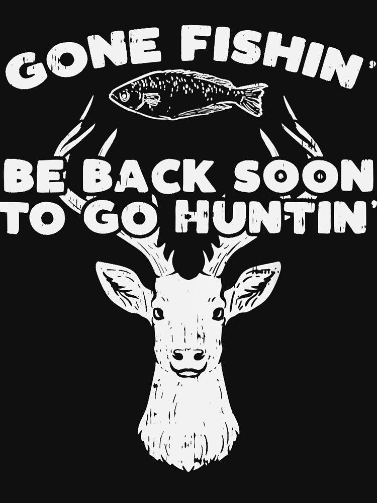 Cool Fishing Back Soon Hunting Deer Elk Hunter Buck Gift by ScottSlade