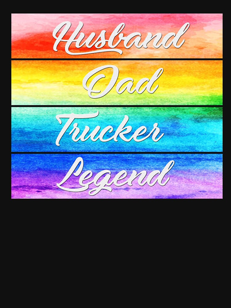 Husband Dad Trucker Legend by venivipslot
