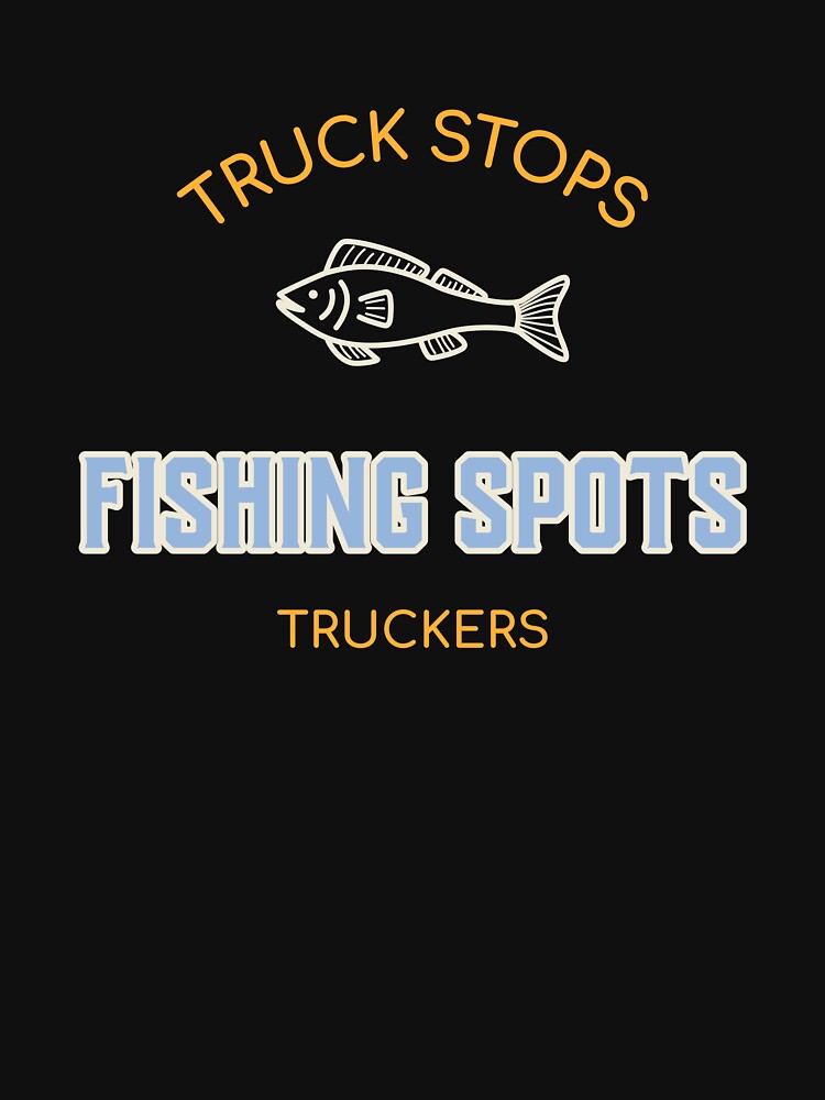 TRUCK STOPS FISHING SPOTS TRUCKERS by JamiesLocker