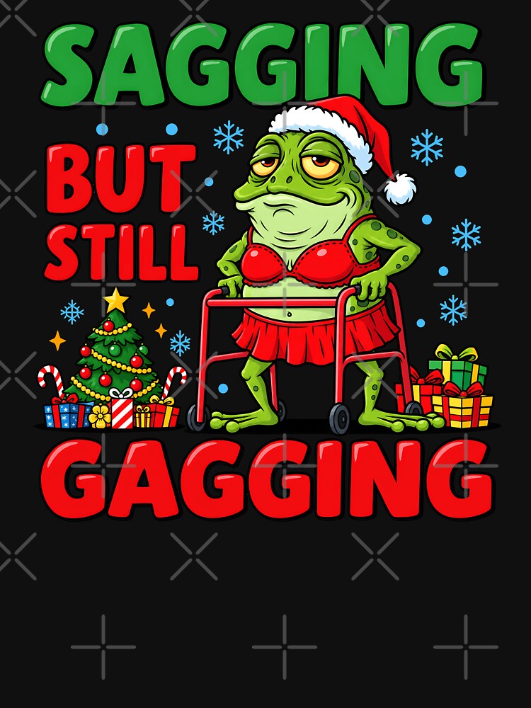 Sagging But Still Gagging Christmas by Rucrative5698