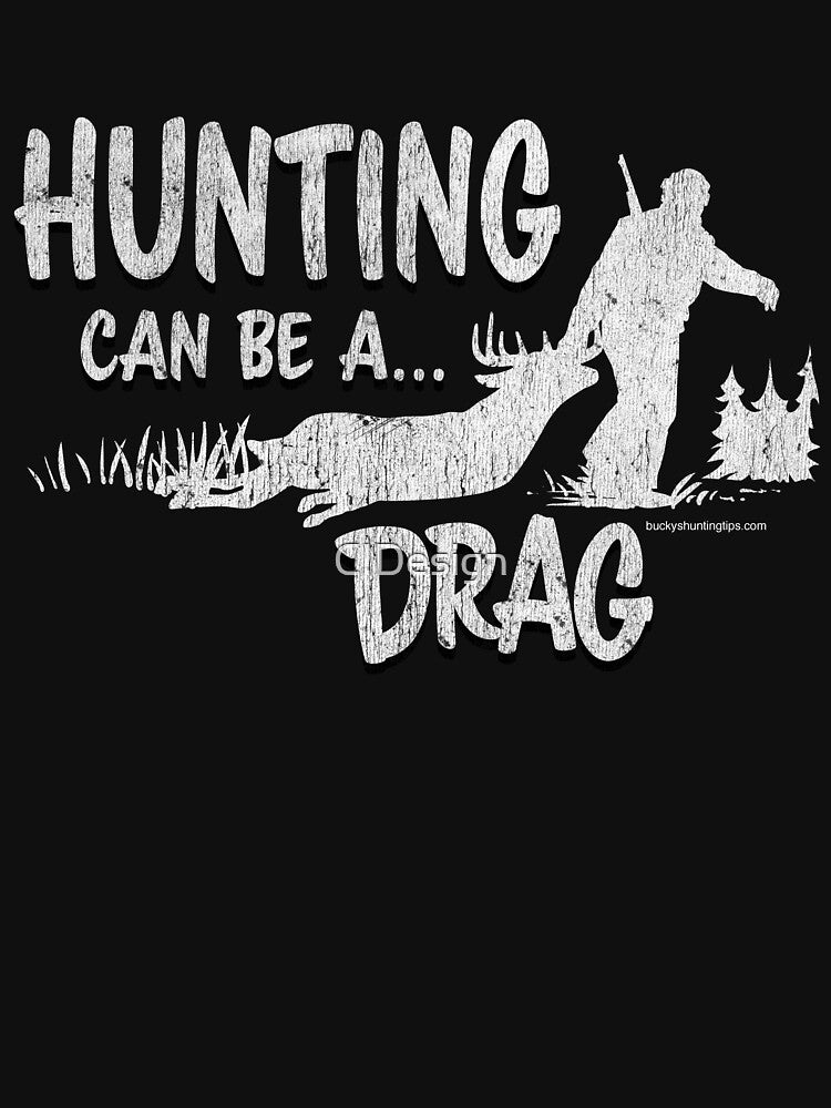 Deer Hunting Can Be A Drag by CIDesign