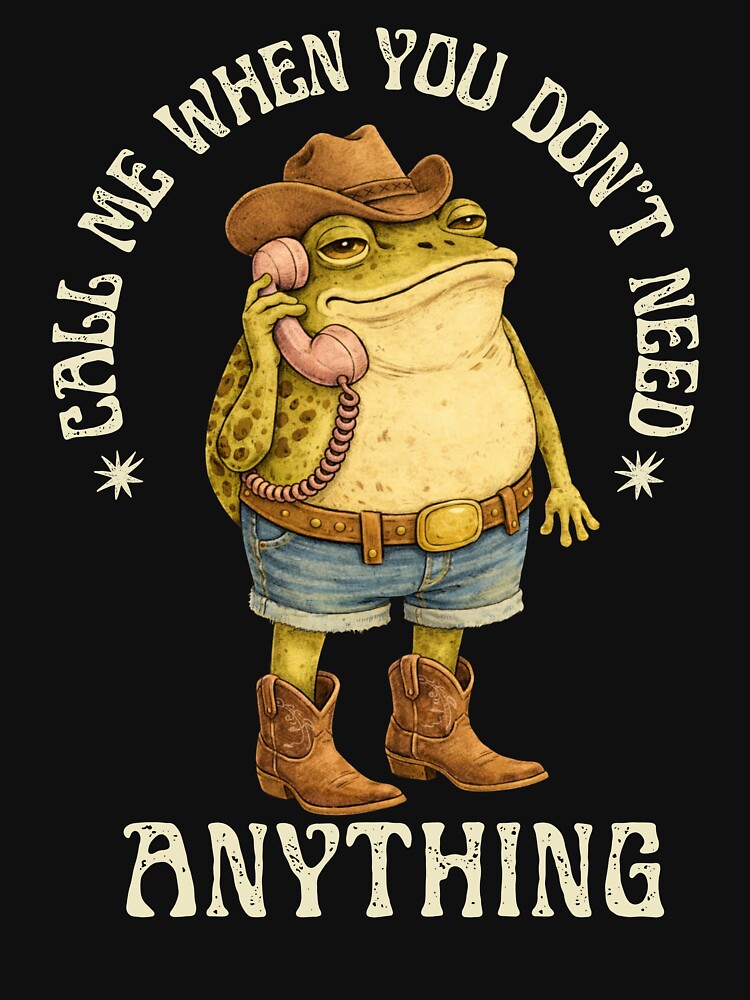 Call Me when You Don't Need Anything Cute Frog by TheTimer