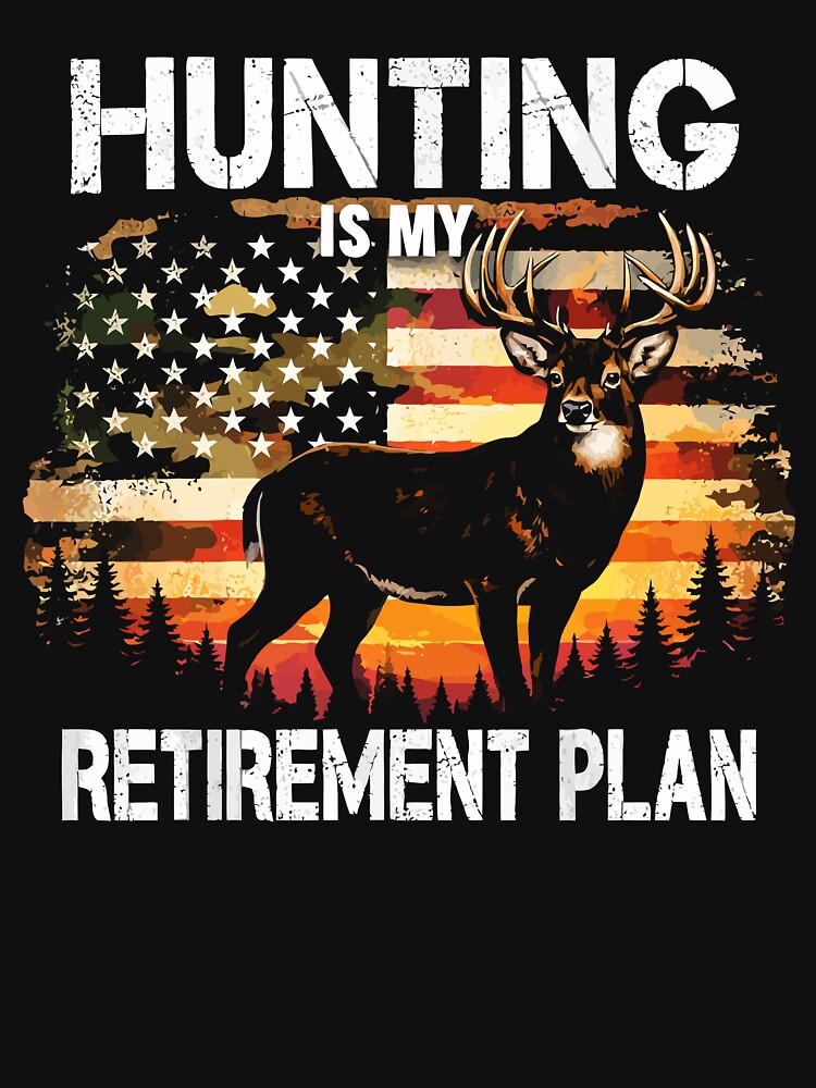 Hunting Is My Retirement Plan - Deer American Flag Art by BendyBeasts