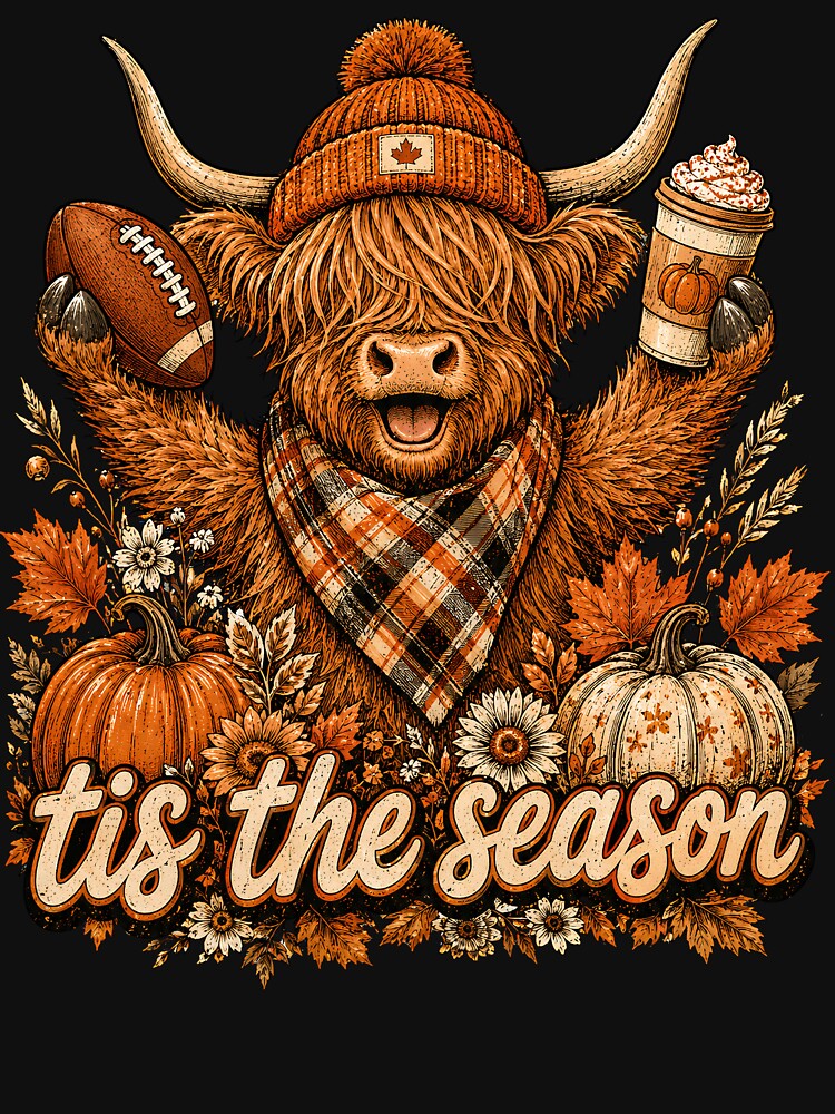 Tis the Season Highland Cow Fall Football Pumpkin Spice Autumn Design by StyleGlimpse