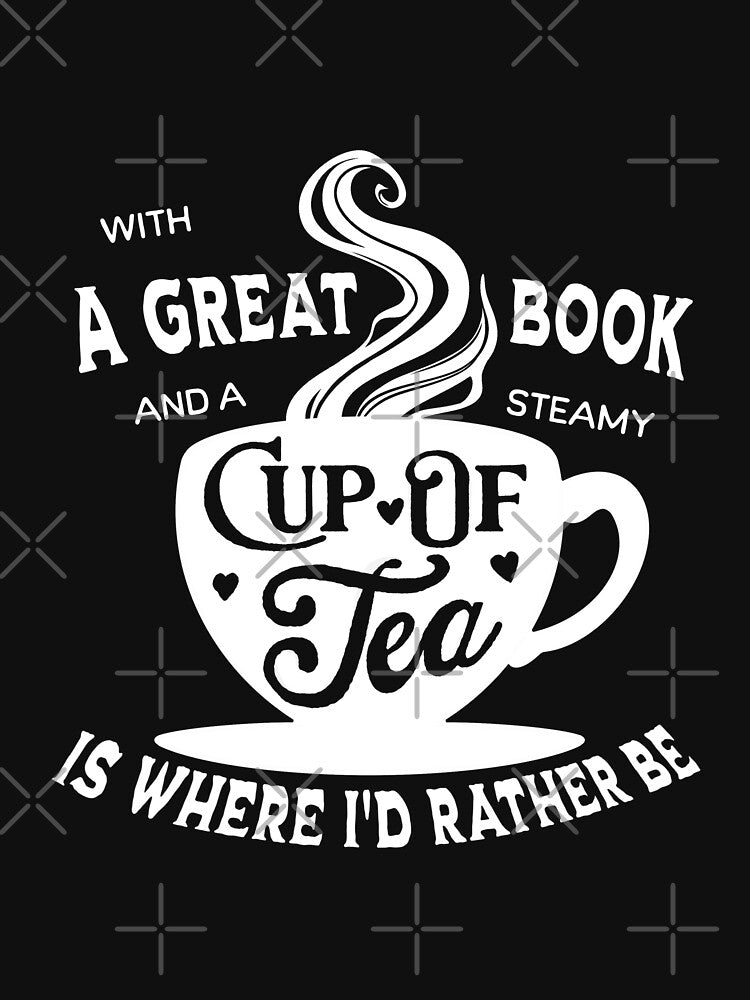 A Great Book and a Steamy Cup of Tea by Brigid Ashwood