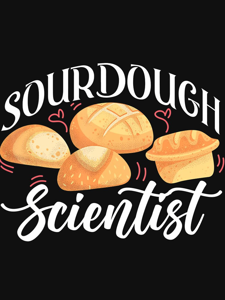 Bread Baking Design For Sourdough Scientist by ryriyfgexan39