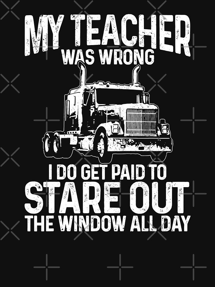 Truck Driver Trucker Big Rig Funny Saying Quote Gift by GardNewerd