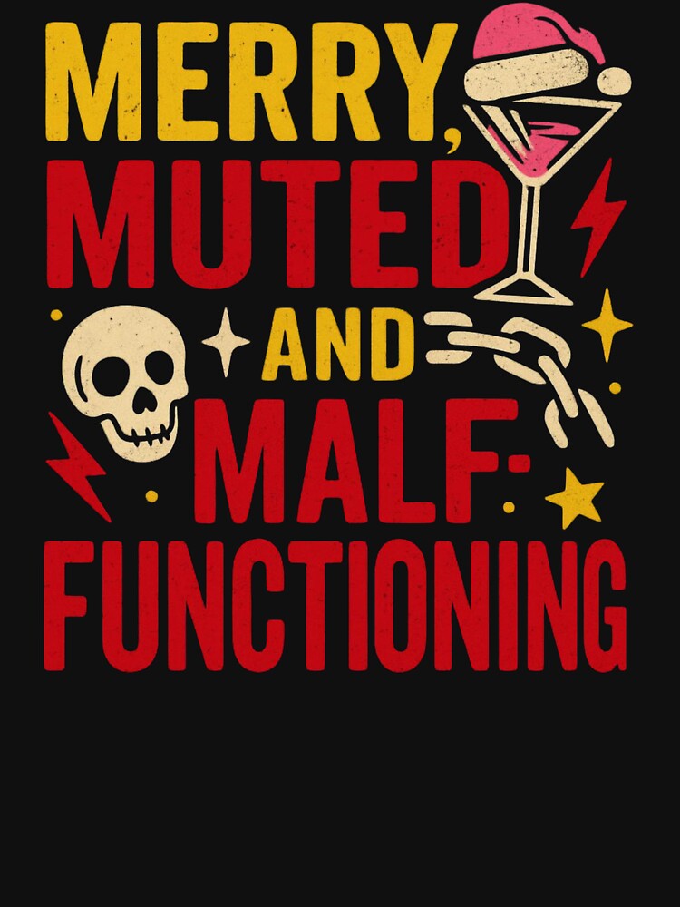 Merry, Muted, and Malfunctioning – Goth Xmas Drop Classic T-Shirt by inkfluenceart
