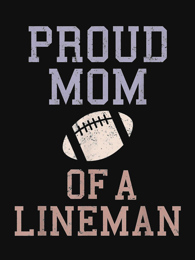 Proud Mom Of A Lineman by cysandy