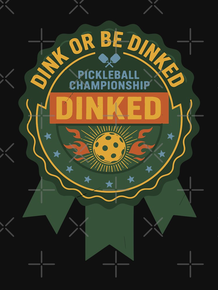 Pickleball Funny Player Dink Or Be Dinked by LuminOrb