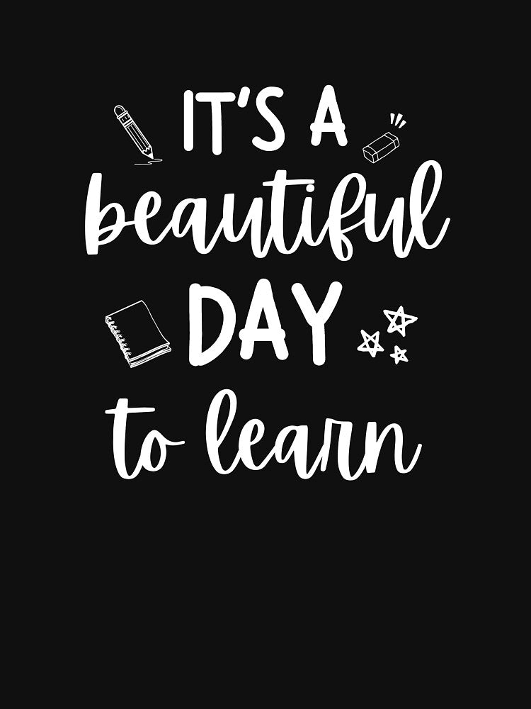 It's A Beautiful Day To Learn by calalassy