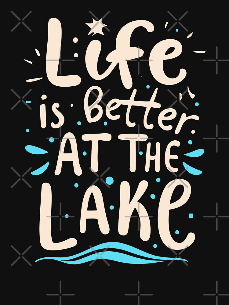 Life is better at the lake by GlobalDesigns-