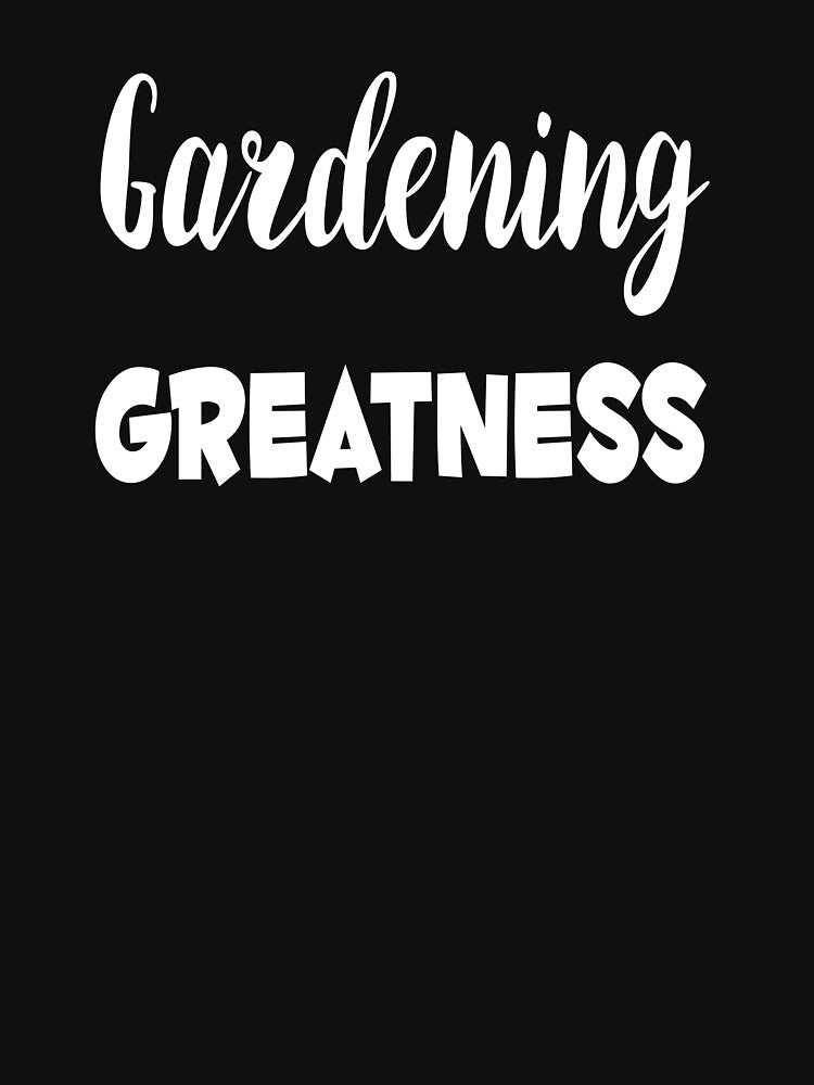 Gardening Greatness by MattsDesignShop