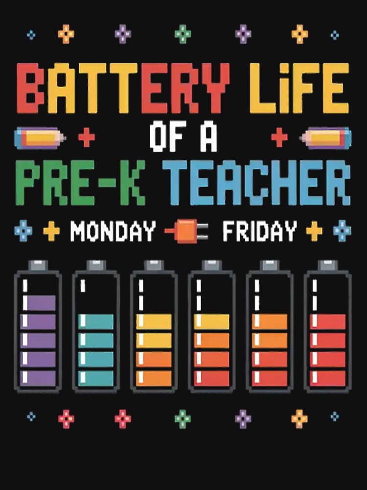 Battery Life Of A Pre-K Teacher Back To School Teacher by NicolaMail