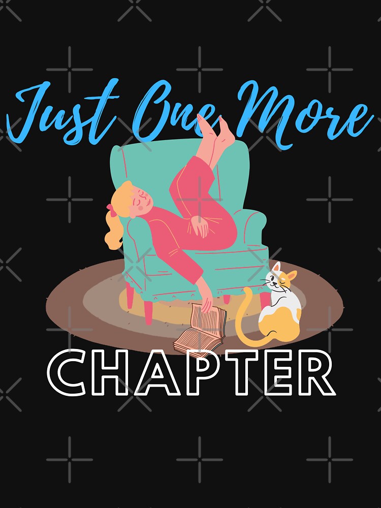 Just One More Chapter Sleepy Girl in Chair with Cat by Novelty-Shirts