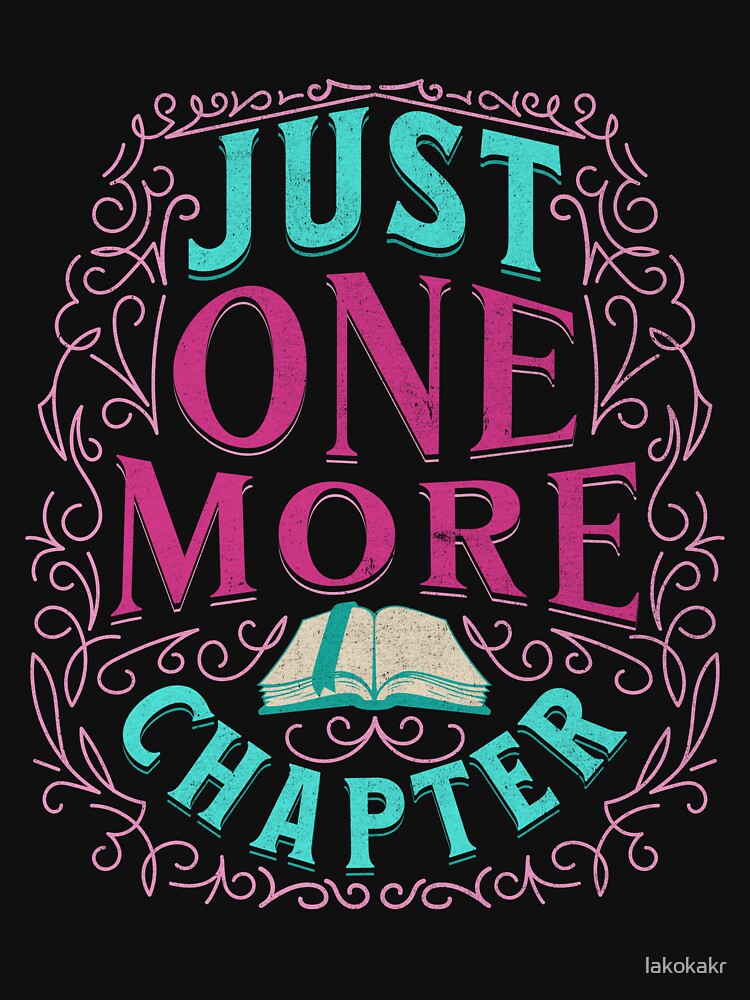 Just one more chapter by lakokakr
