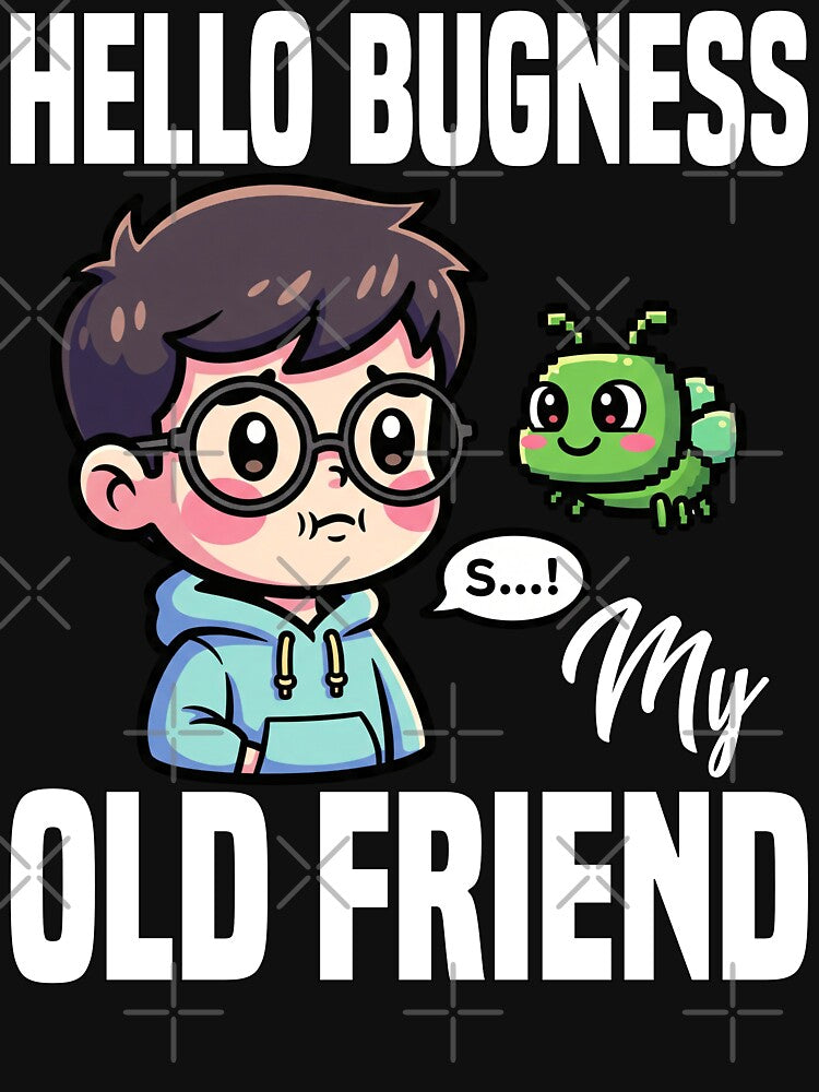 HELLO BUGNESS MY OLD FRIEND - PROGRAMMER GIFT by KEF Custom